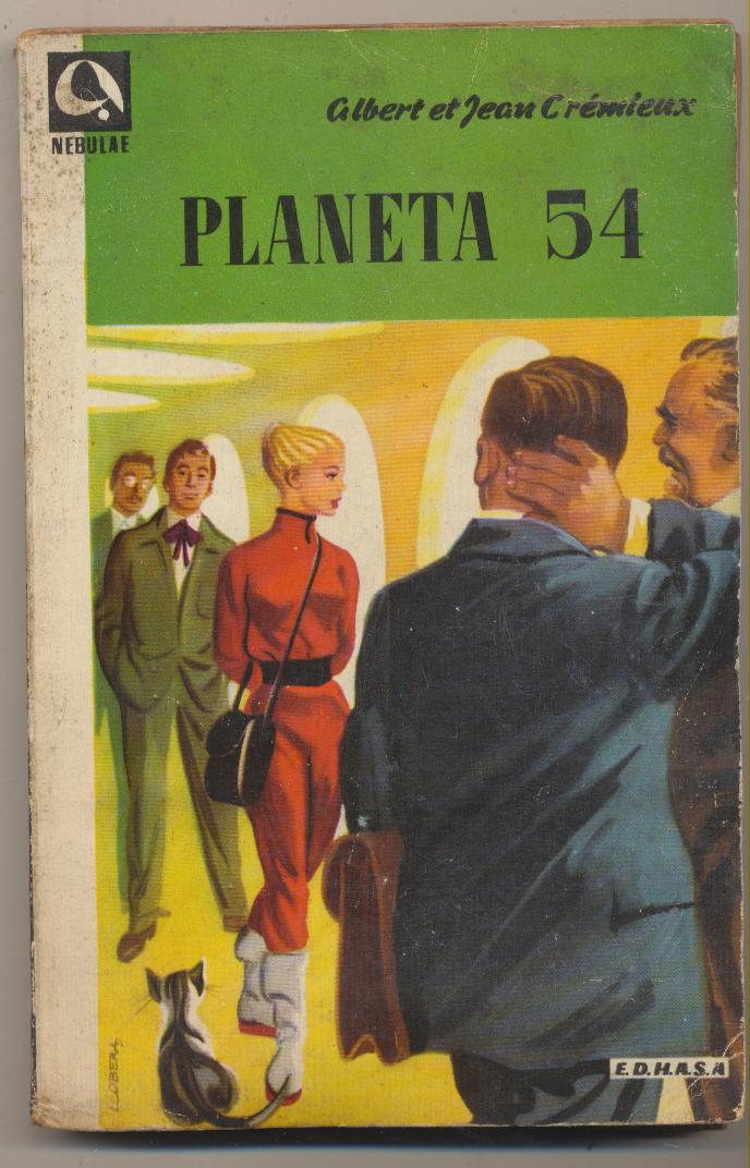 Gilbert et Jean Crémieux. Planeta 54. E. D. H. A. S. A. 1957