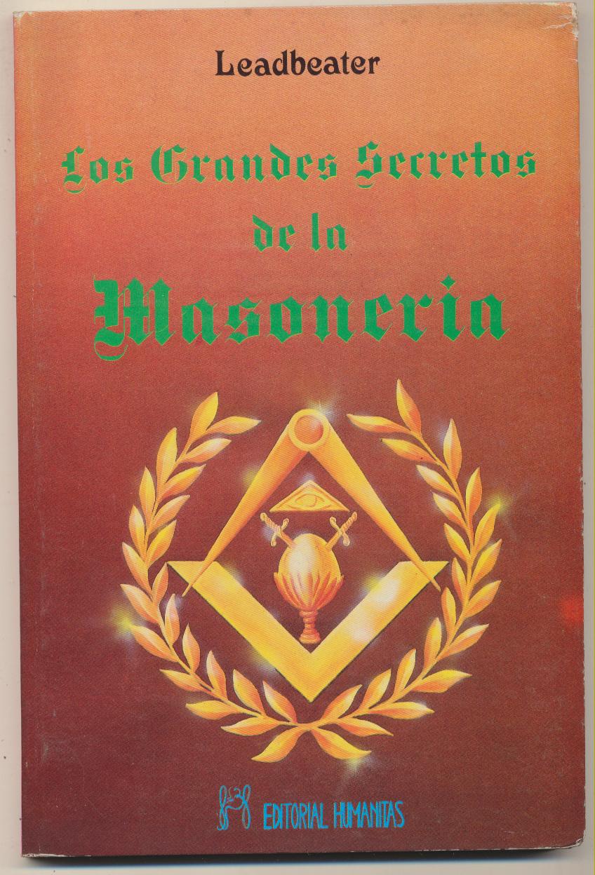 Leadbeater. Los Grandes Secretos de la Masonería. SIN USAR. EDITORIAL HUMANITAS 1989