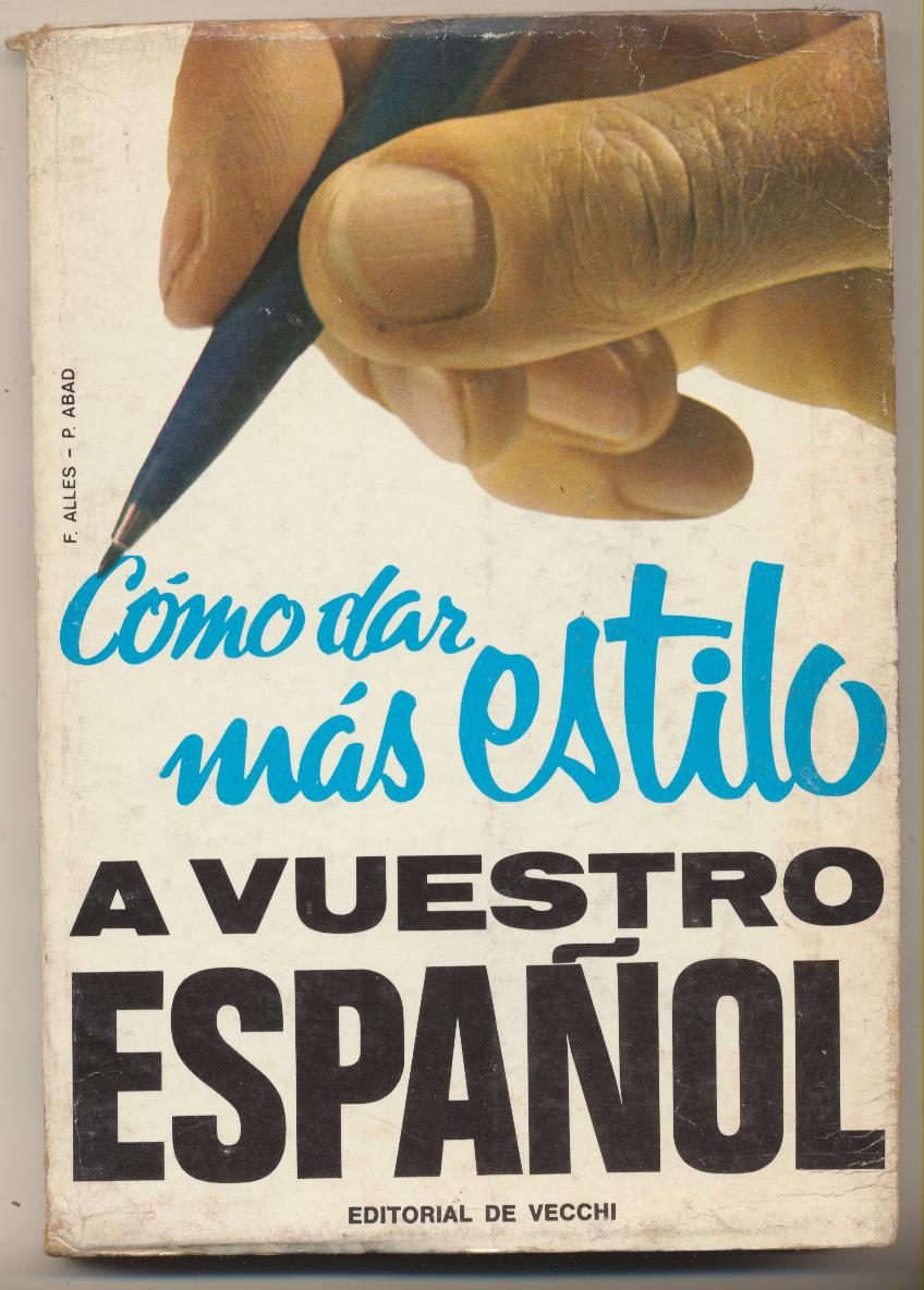 Cómo dar más estilo a vuestro Español. De Vecchi 1971