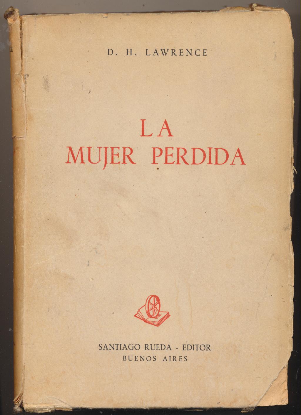 D. H. Lawrence. La Mujer perdida. Santiago Rueda Editor. Buenos Aires 1943