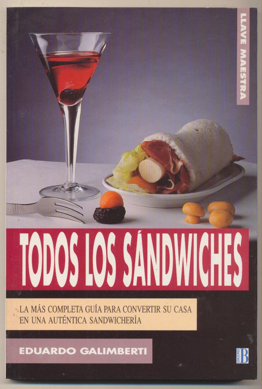 Todos los Sándwiches. Eduardo Galimberti. 1ª Edición B 1991. SIN USAR