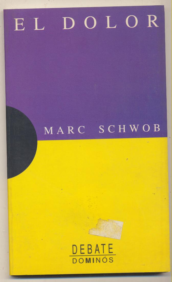 El Dolor. Marc Schwob. 1º Edición 1996. SIN USAR