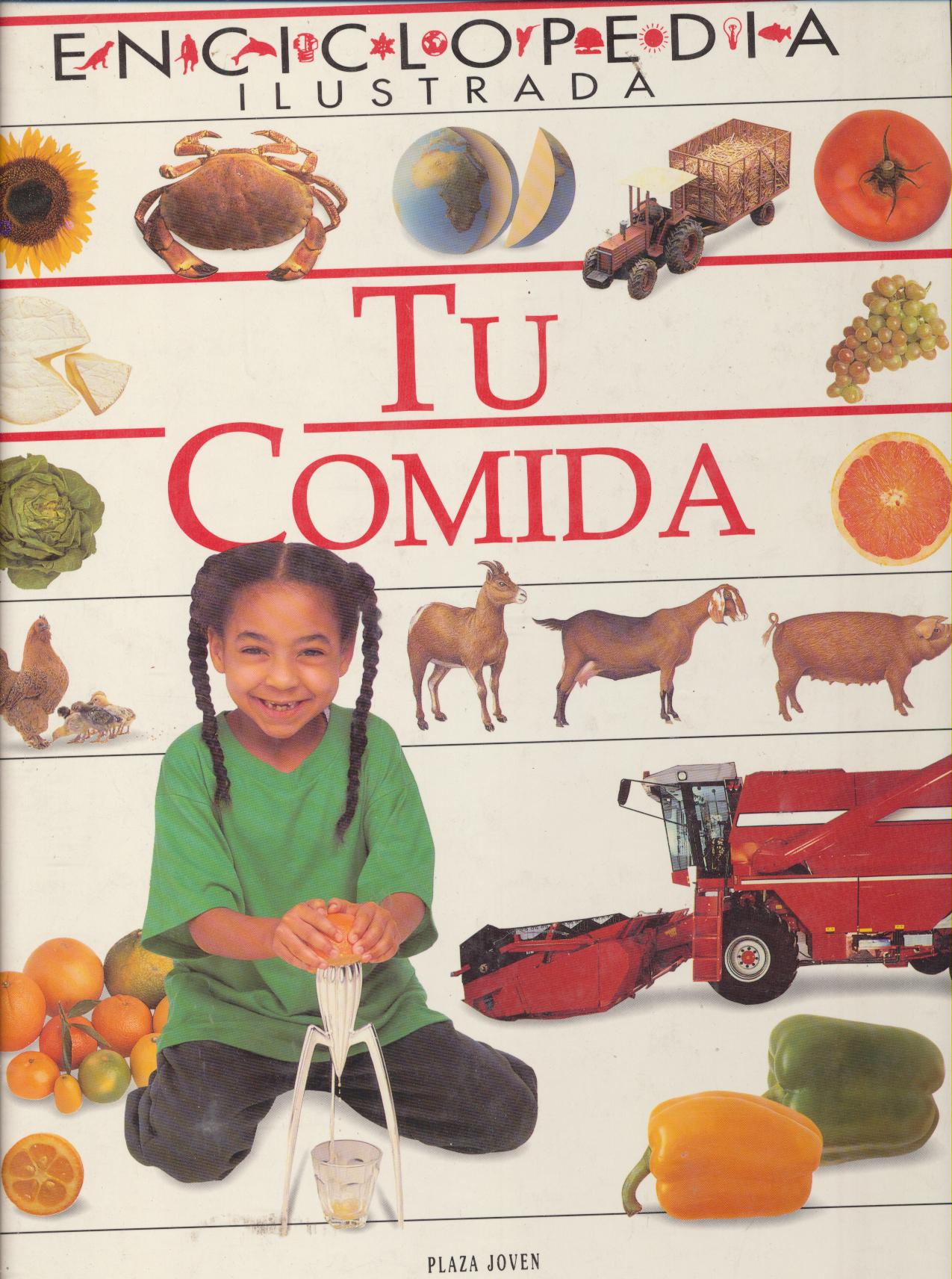 Tu Comida. Enciclopedia Ilustrada. 1ª Edición Plaza Joven 1994
