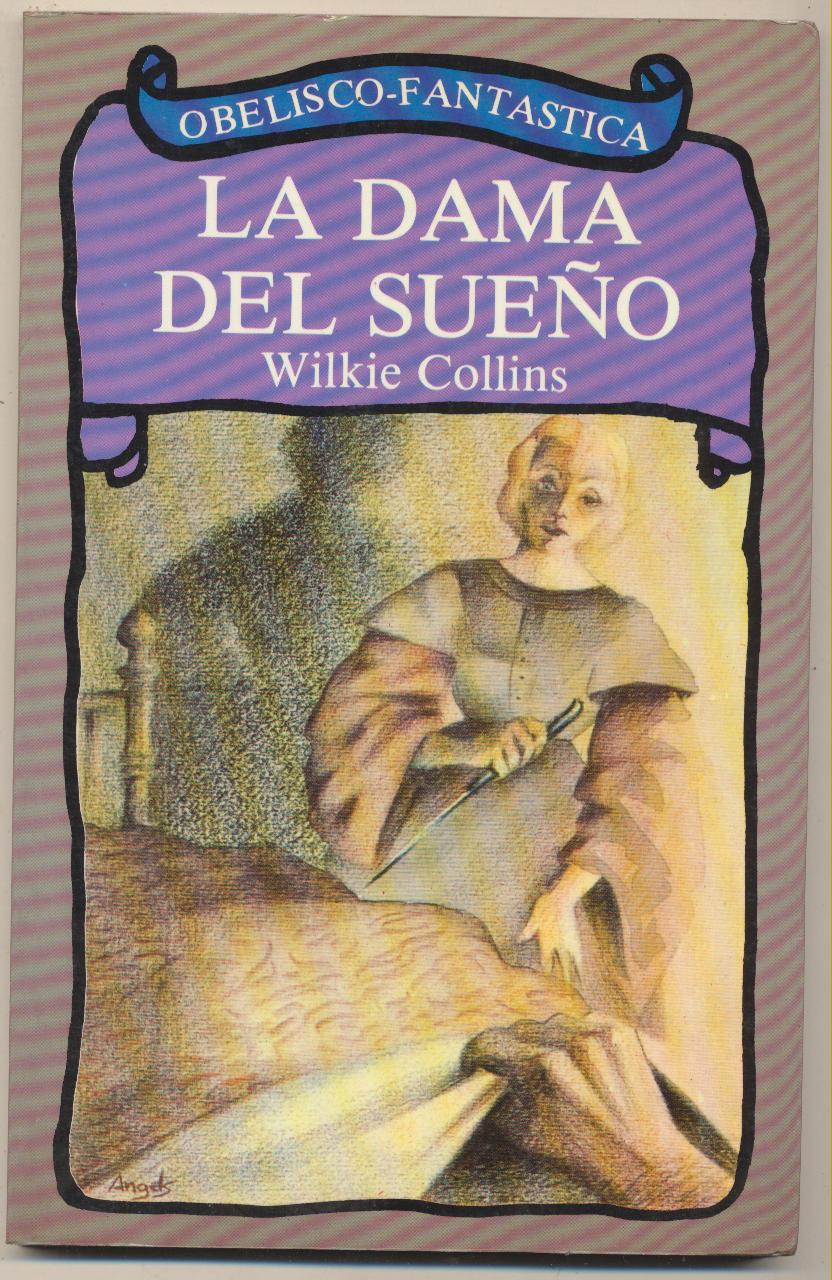 La Dama del Sueño. Wilkie Collins. 1 ª Edición Obelisco 1986