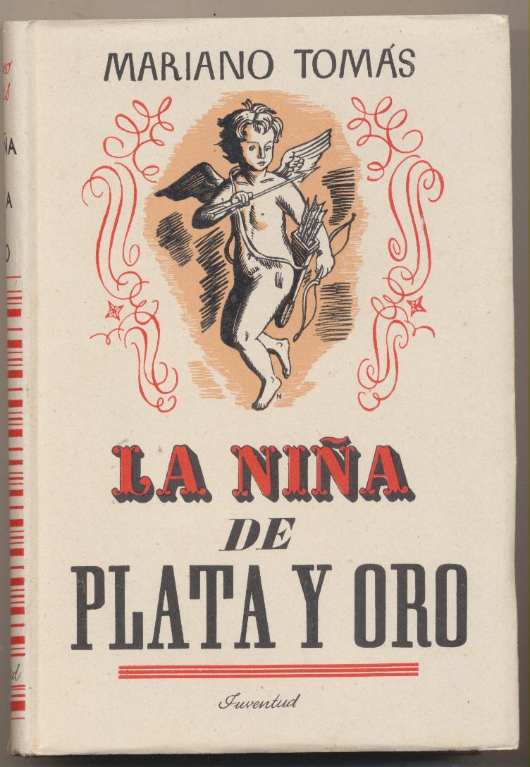 Mariano Tomás. la Niña de Plata y oro. Editorial Juventud 1939