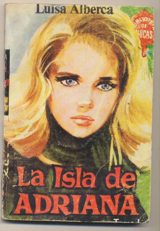 Biblioteca de Chicas nº 519. La Isla de Adriana Tomo I por Luisa Alberca