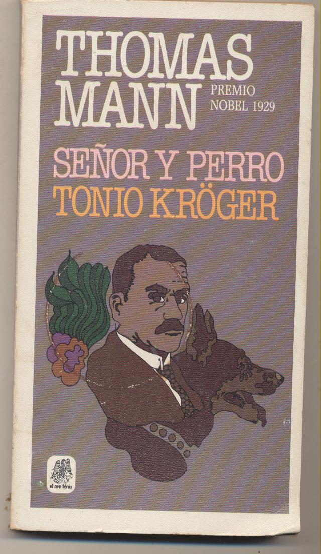 Thomas Mann. Señor y perro. Tonio Kröger. SIN USAR. 1º Edición