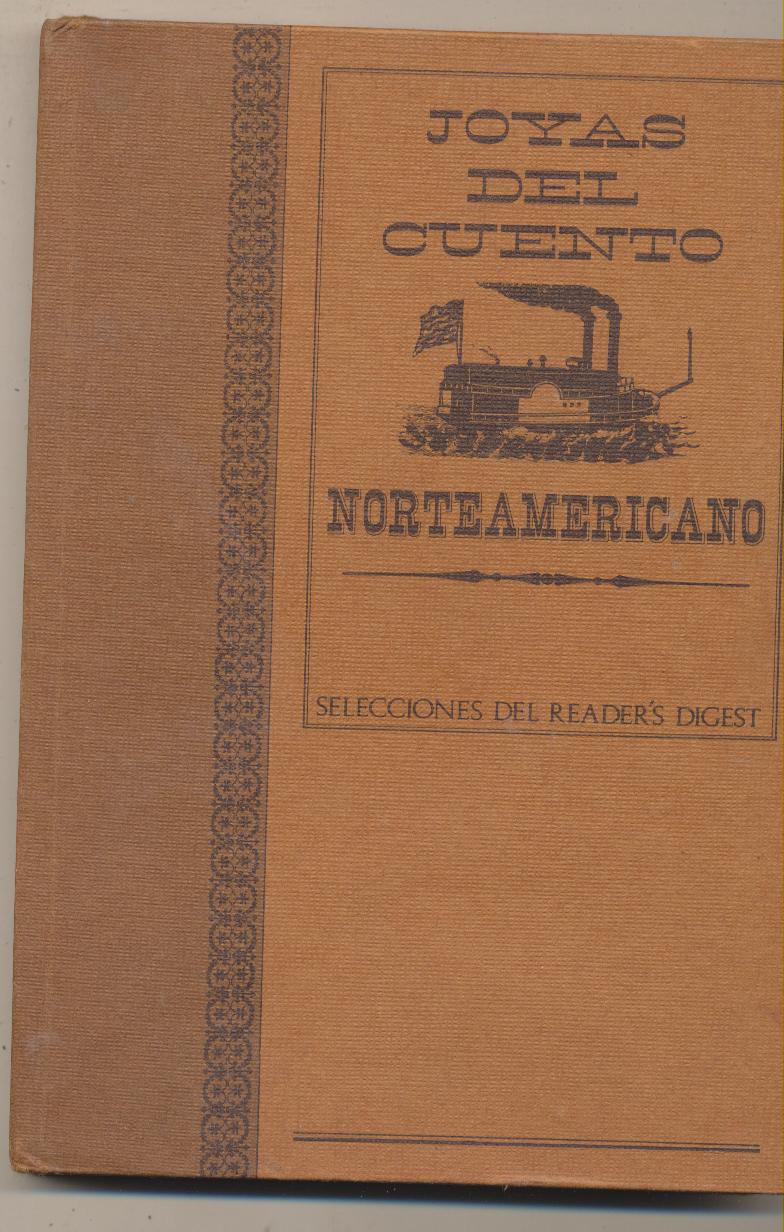 Joyas del Cuento Norteamericano. Selecciones del Reader´s Digest. 1957. 19,5x14. Tapas duras, 150 páginas con ilustraciones