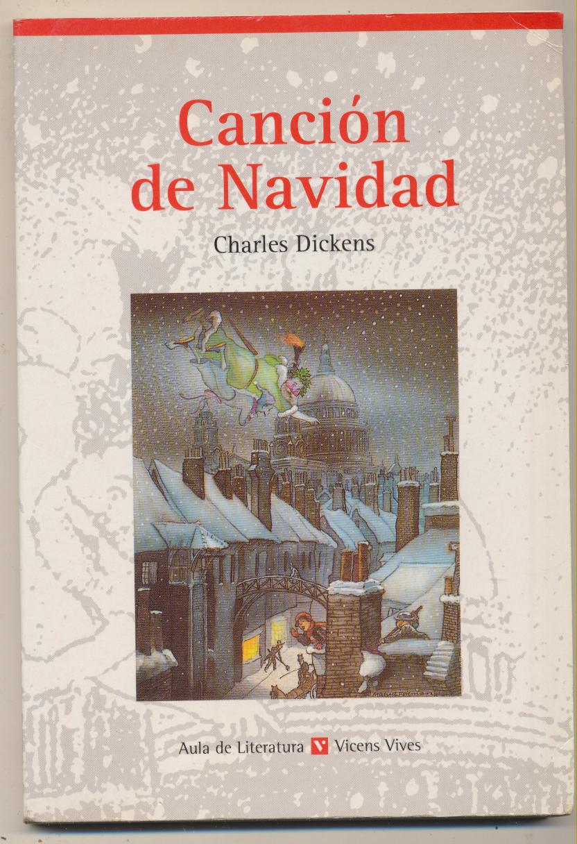 Canción de Navidad. Charles Dickens. Aula de Cultura Vicens Vives. 19x13,5. Tapas blandas, 121+ 29 páginas. con ilustraciones de Michael Foreman