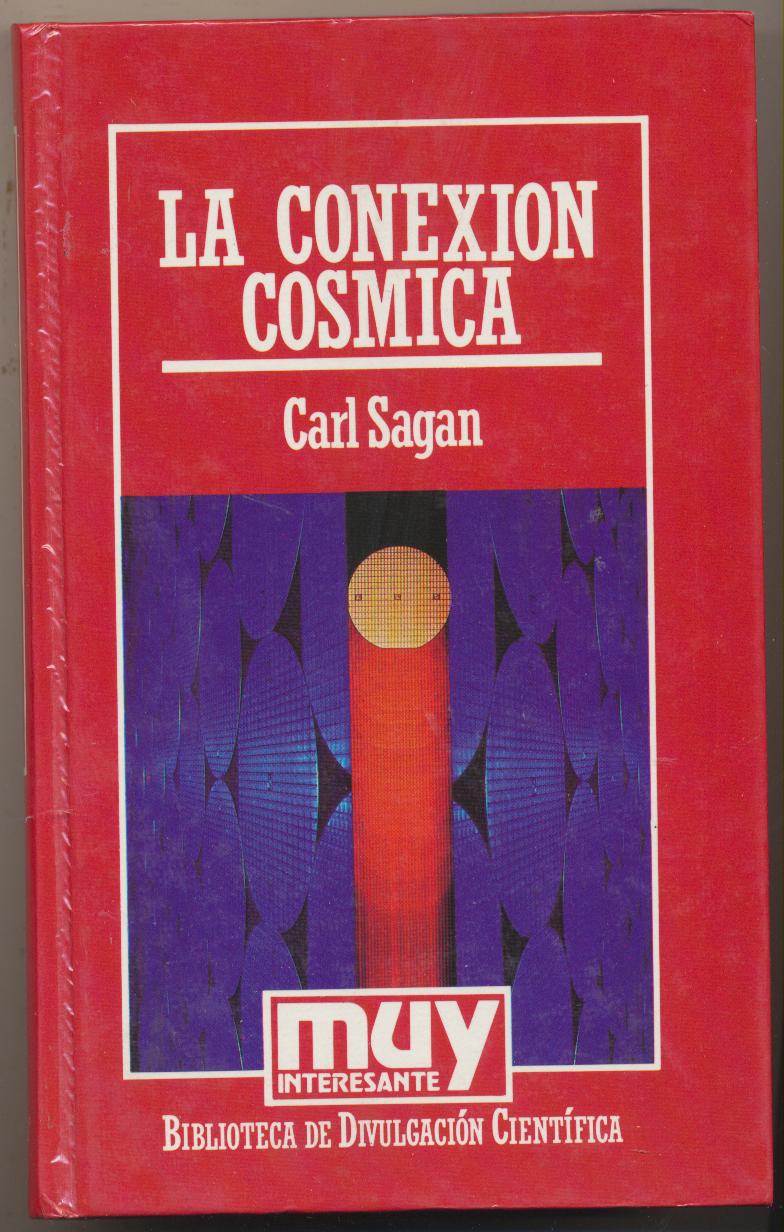 La conexión Cósmica. Carl Sagan. Orbis 1985