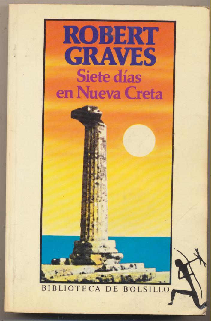 Robert Graves. Siete días en Nueva Creta. Seix Barral 1984