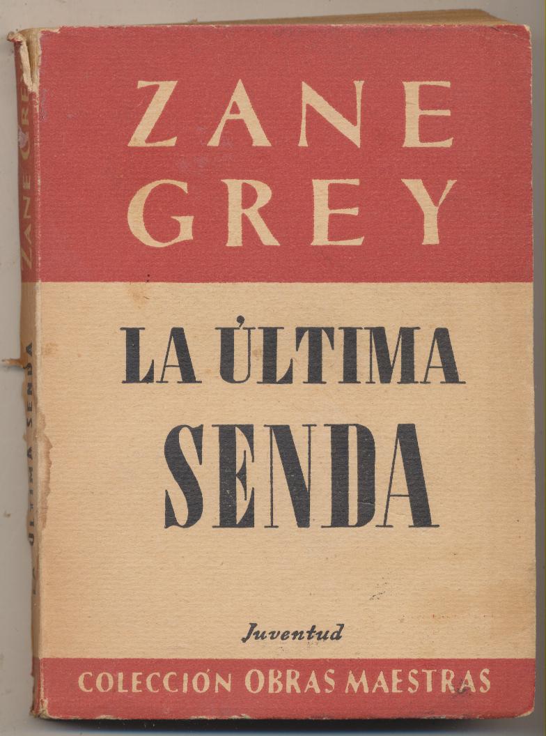 Zane Grey. La última senda. Editorial Juventud