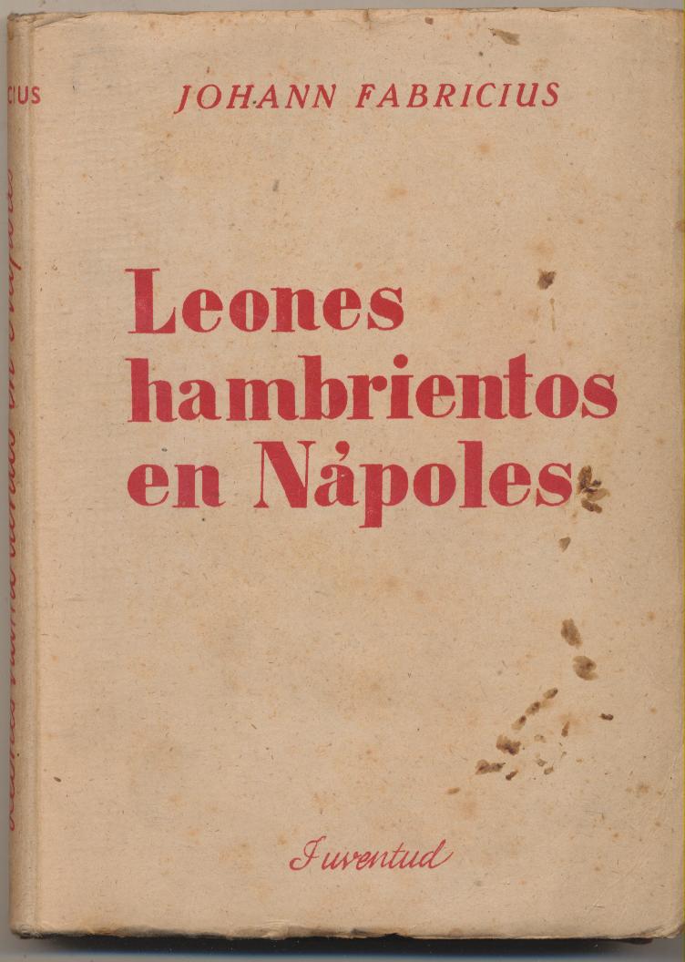 Johan Fabricius. Leones hambrientos en Nápoles. 1ª Edición