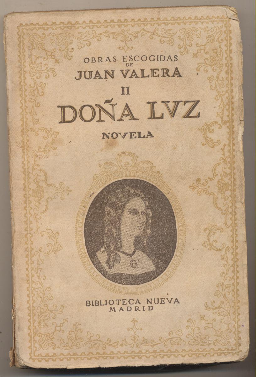 Obras Escogidas de Juan Valera. Doña Luz. Biblioteca Nueva 1945