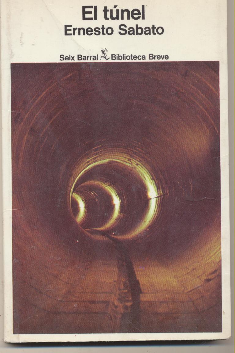 El Túnel. Ernesto Sábato. Seix Barral 1978
