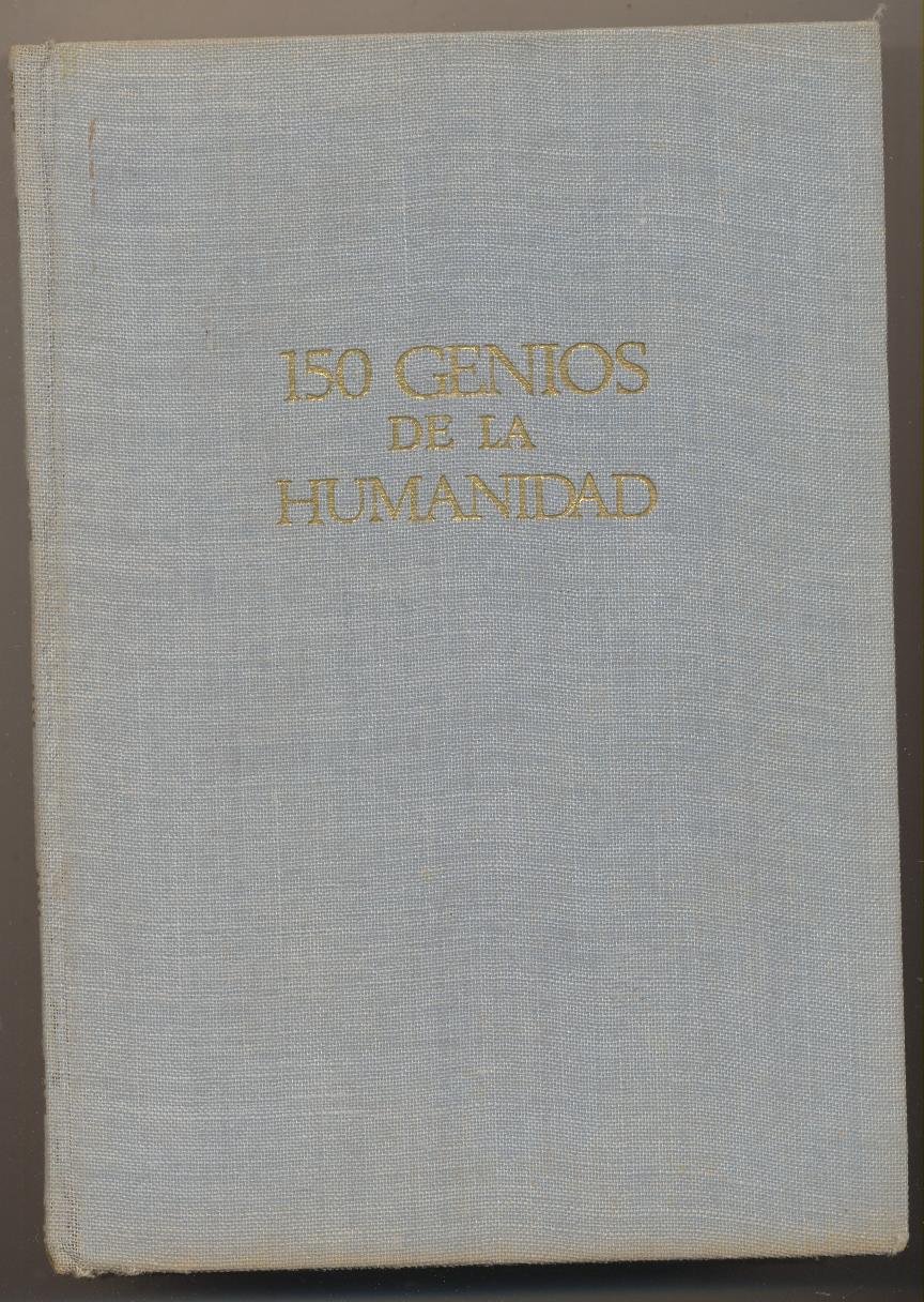 150 Genios de la Humanidad. 1ª Edición Gaswsó hermanos 1965