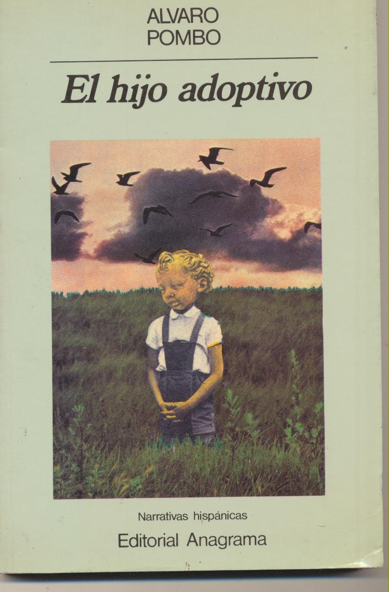 Álvaro Pombo. El Hijo Adoptivo. 2ª Edición Anagrama 1986. SIN