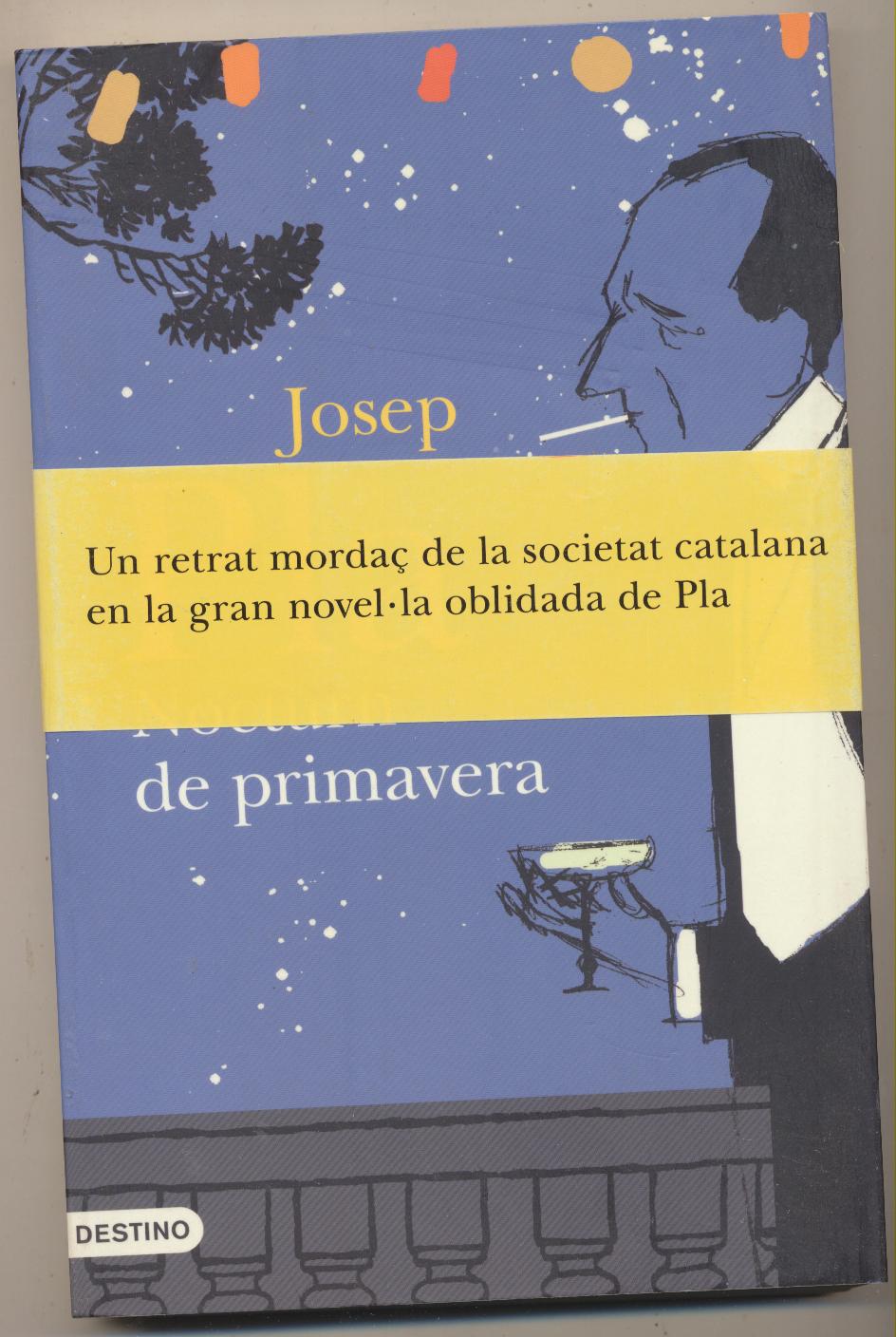 Josep Pla. Nocturn de Primavera. Ediciones Destino 2006. SIN USAR
