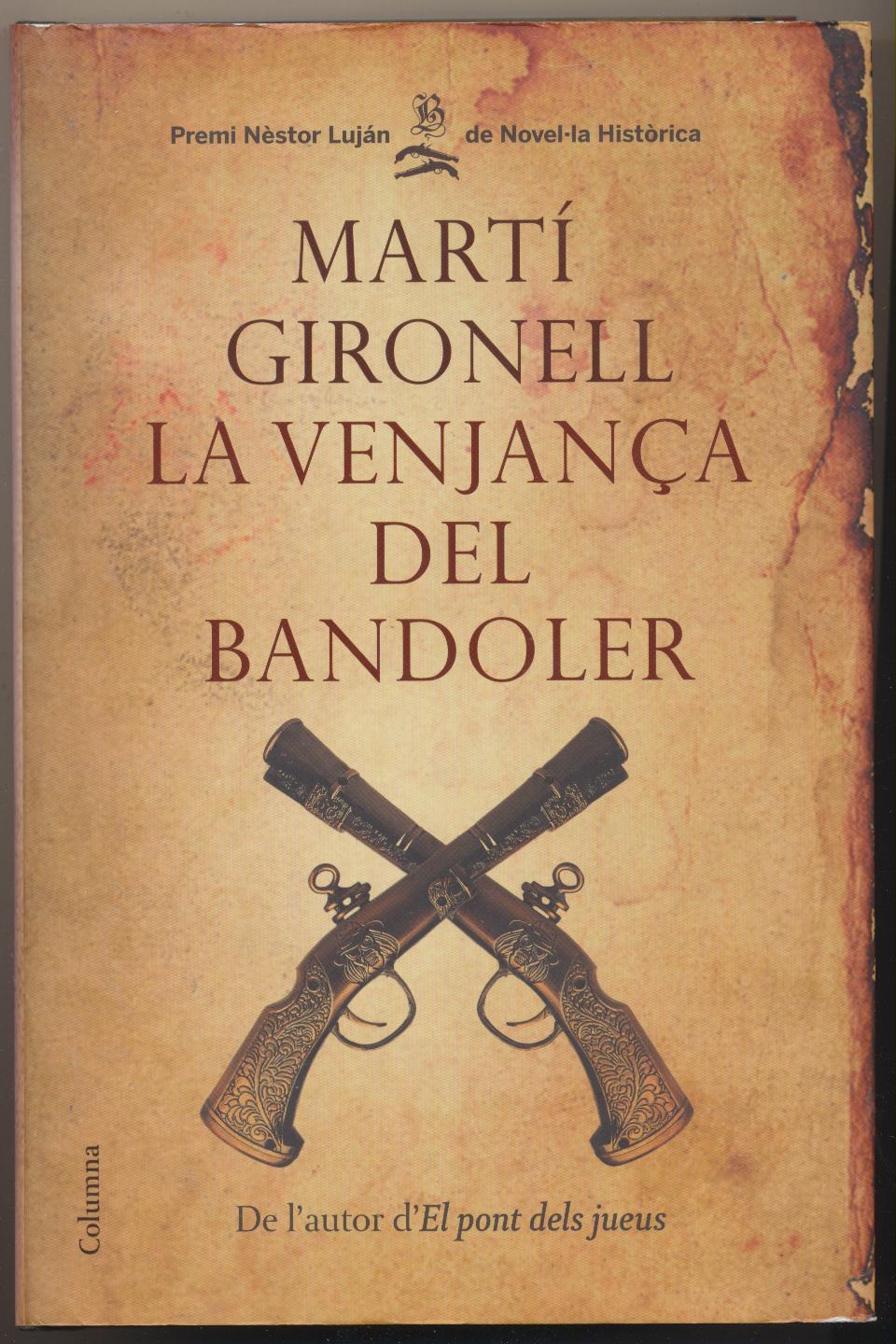 Martí Gironell. La Venjança del Bandoler. 1ª Edición 2008. SIN USAR