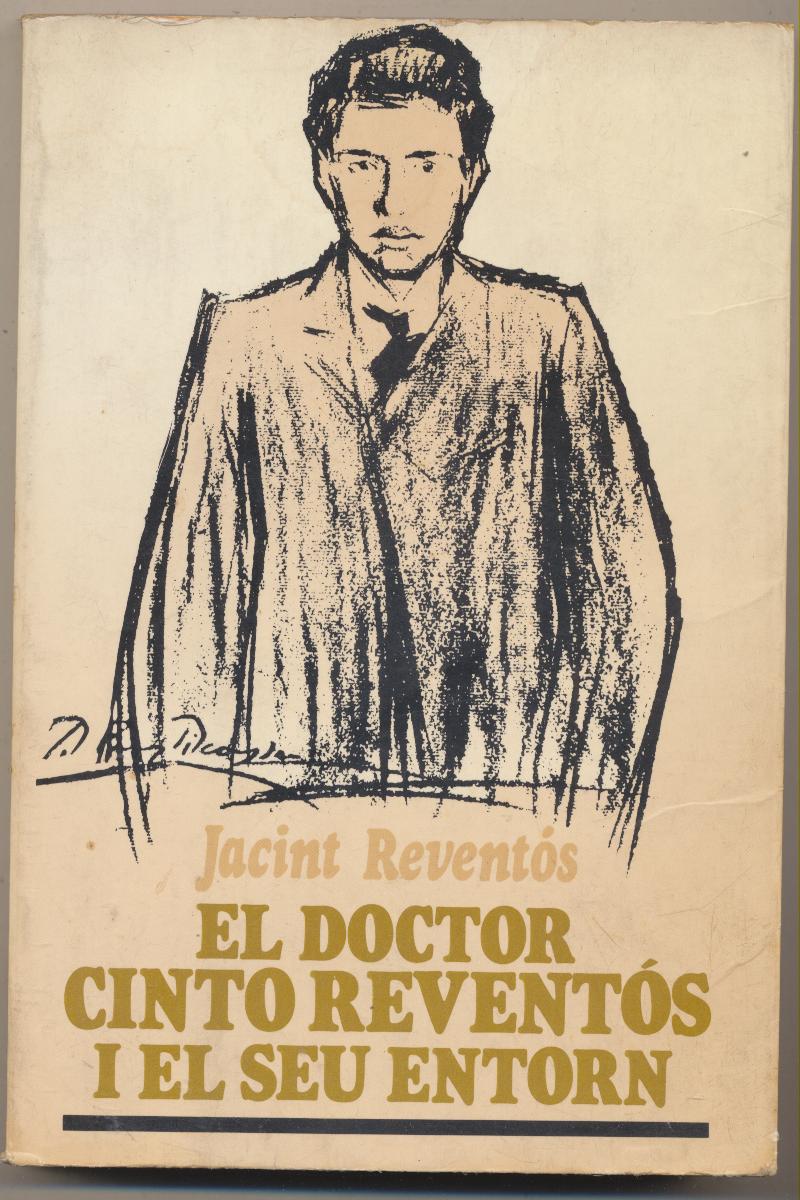 Jacint Reventós. El Doctor Cinto Reventós i el seu entorn. 1ª Edición 1984