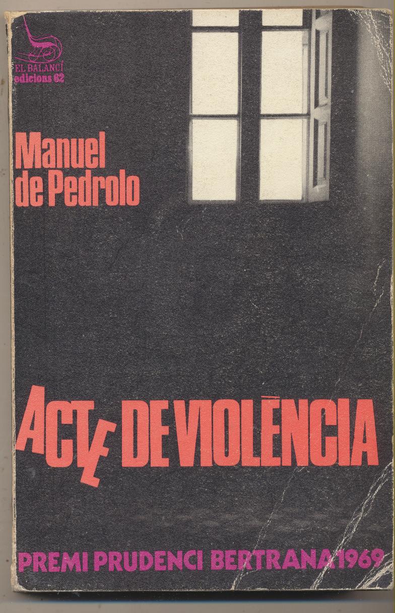 Manuel de Pedrolo. Acte de Volencia. 1ª Edición 1975