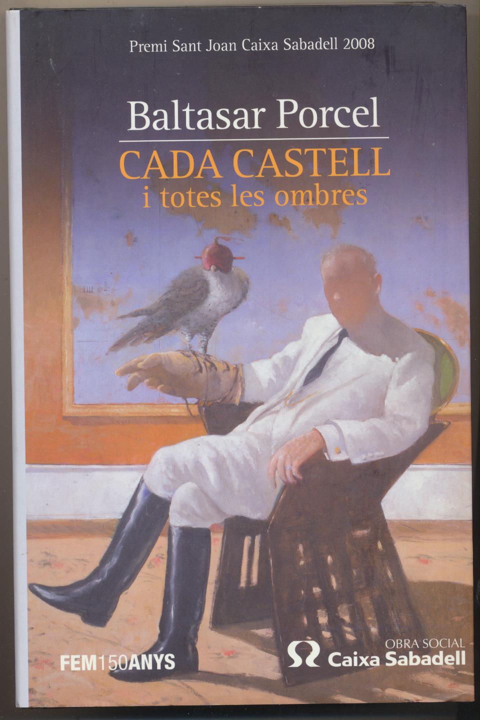 Baltasar Porcel. Cada Castell i totes les ombres. 1ª Edición 2008