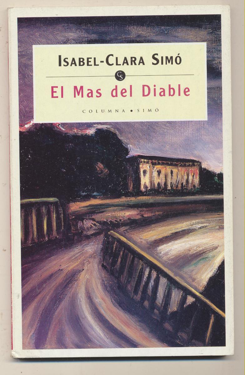 Isabel-Clara Simó. El mas del Diable. 1ª Edición 1995. SIN USAR