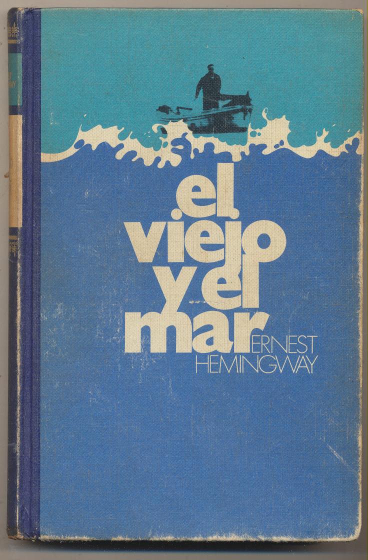 El viejo y el mar. Ernest Hemingway. Círculo de lectores 1973