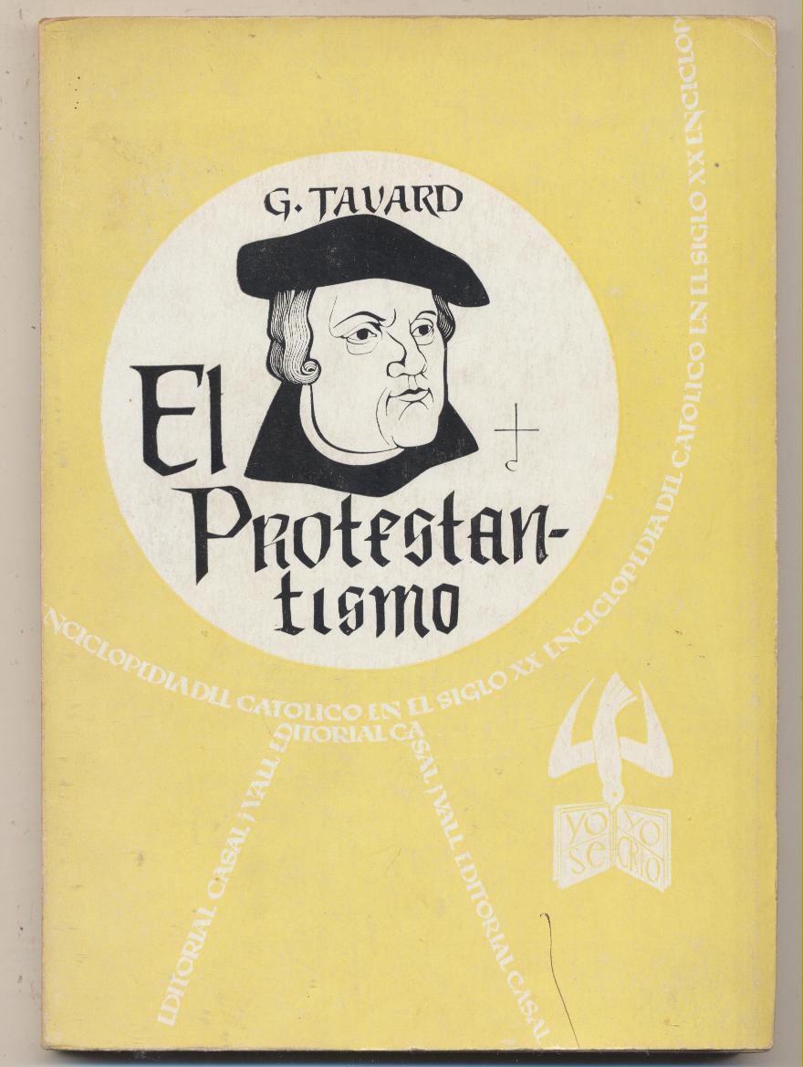 G. Tavard. El Protestantismo. Casal i Vall-Andorra 1960