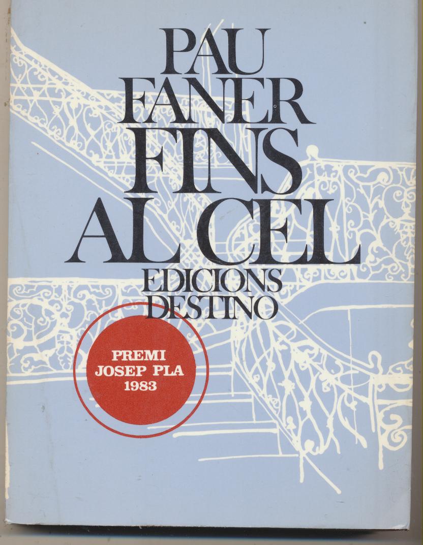 Pau Faner. Fins Al Cel. 1ª Edición Destino 1984