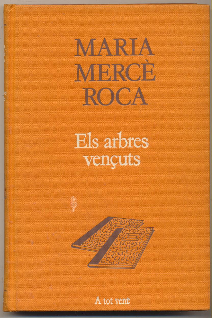 María Mercè Roca. Els arbres vençuts. 1ª Edición 1987