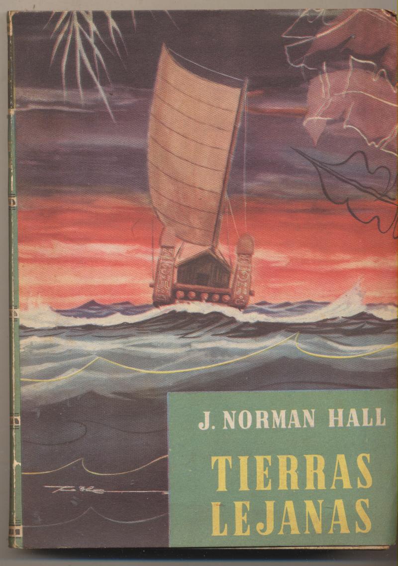 J. Norman Hall. Tierras lejanas. 1ª Edición Luis de Caralt 1955