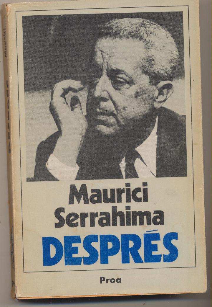 Maurice Serrahima. Després. 1ª Edición Proa 1980