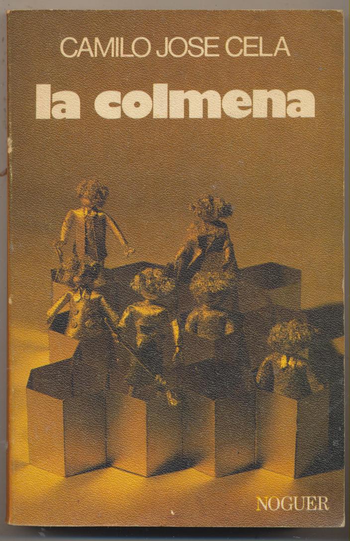 Camilo José Cela. la Colmena. Editorial Noguer 1978