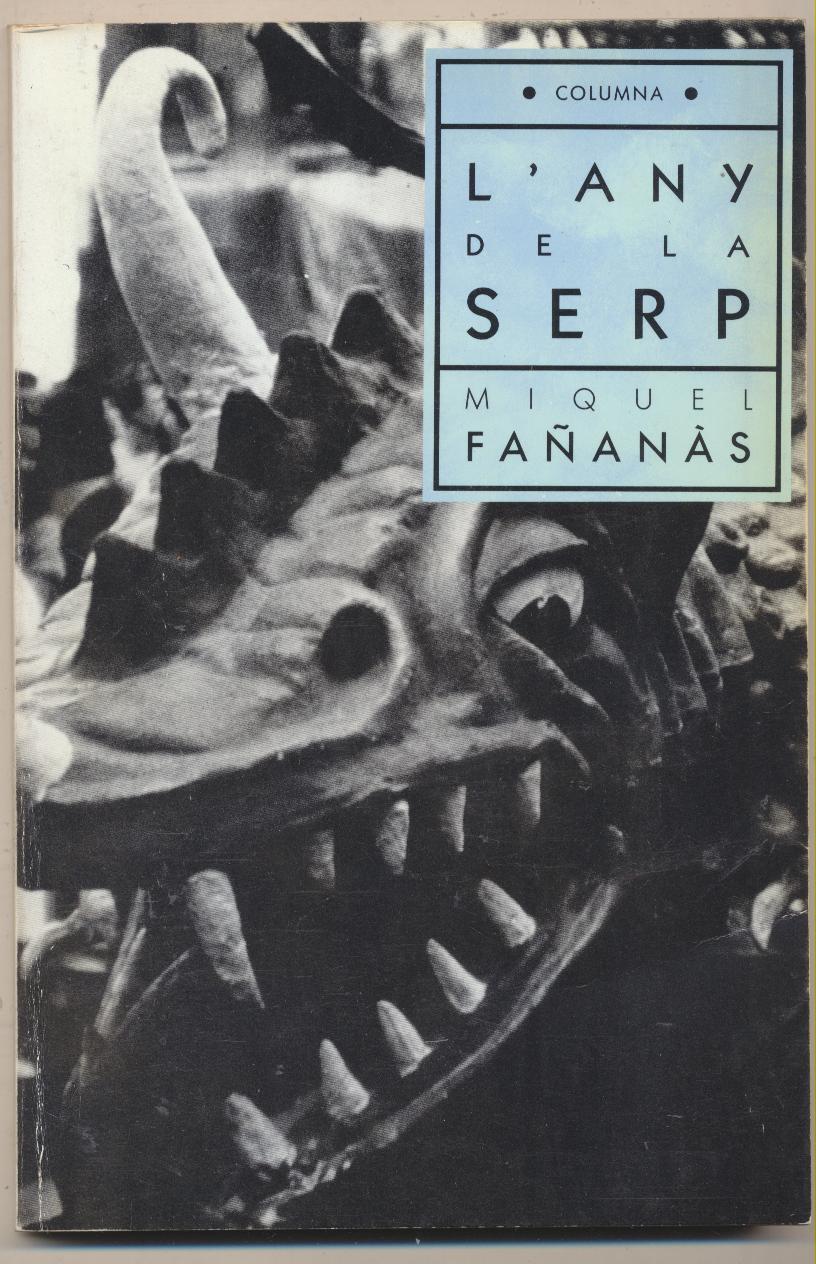 Miquel Fañanás. L´Any de la Serp. 1ª Edición 1991