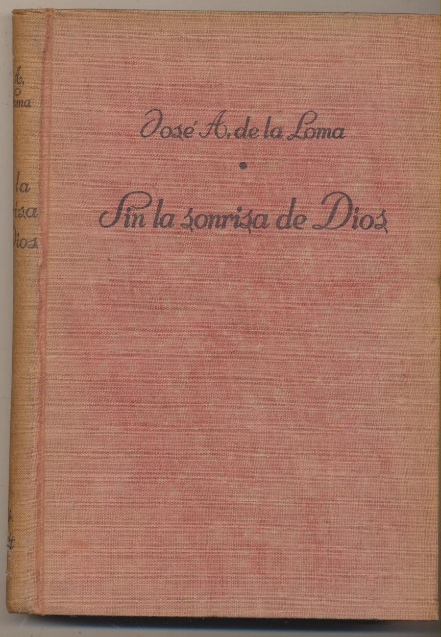 José Antonio de la Loma. Sin la sonrisa de Dios. Luis de Caralt 1951
