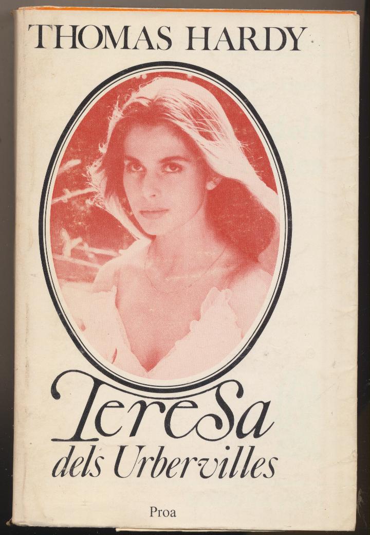 Tomas Hardy. Teresa dels Urbervilles. 2ª Edición Proa 1979