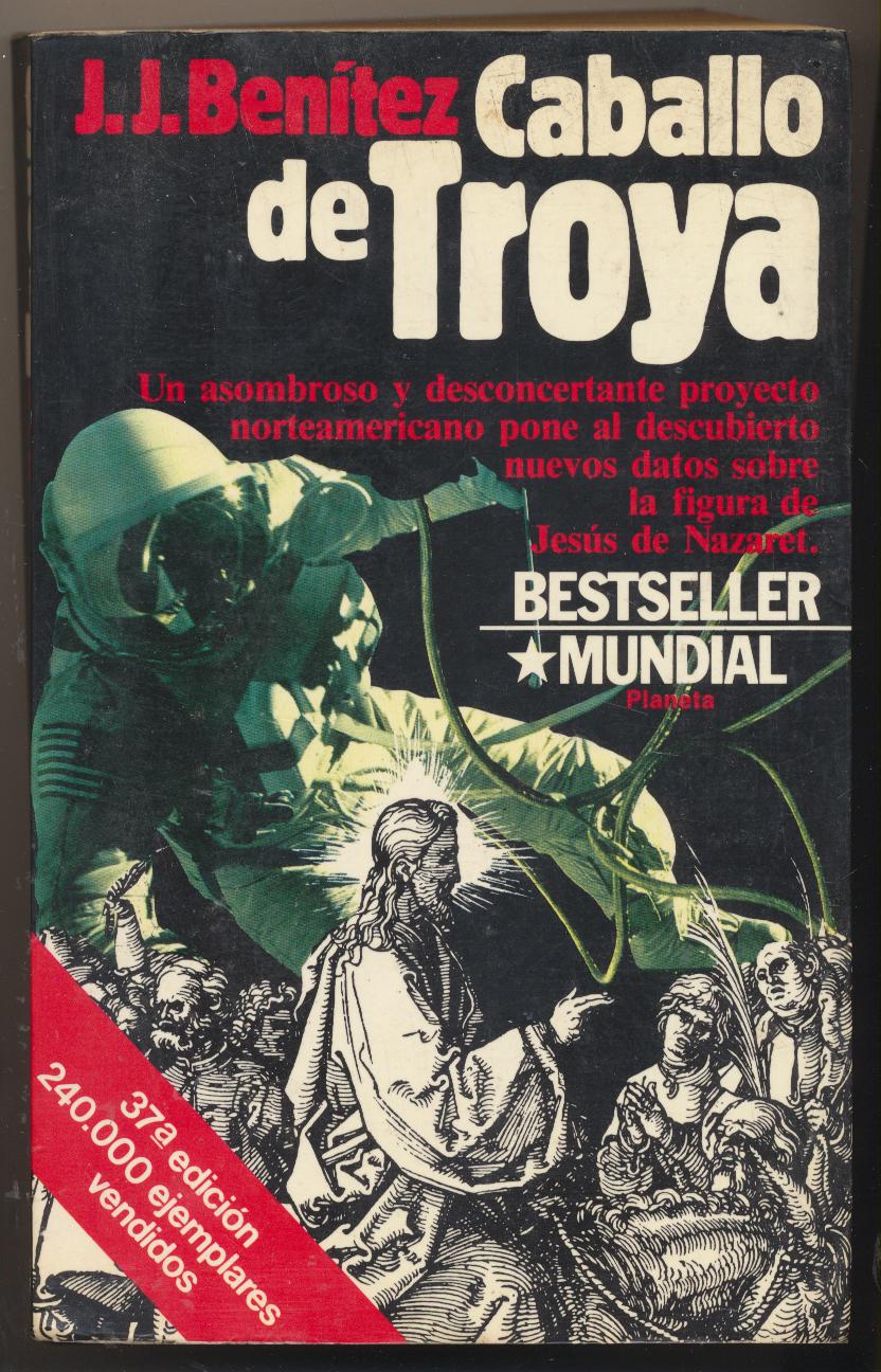 J. J. Benítez. Caballo de Troya. Planeta 1987