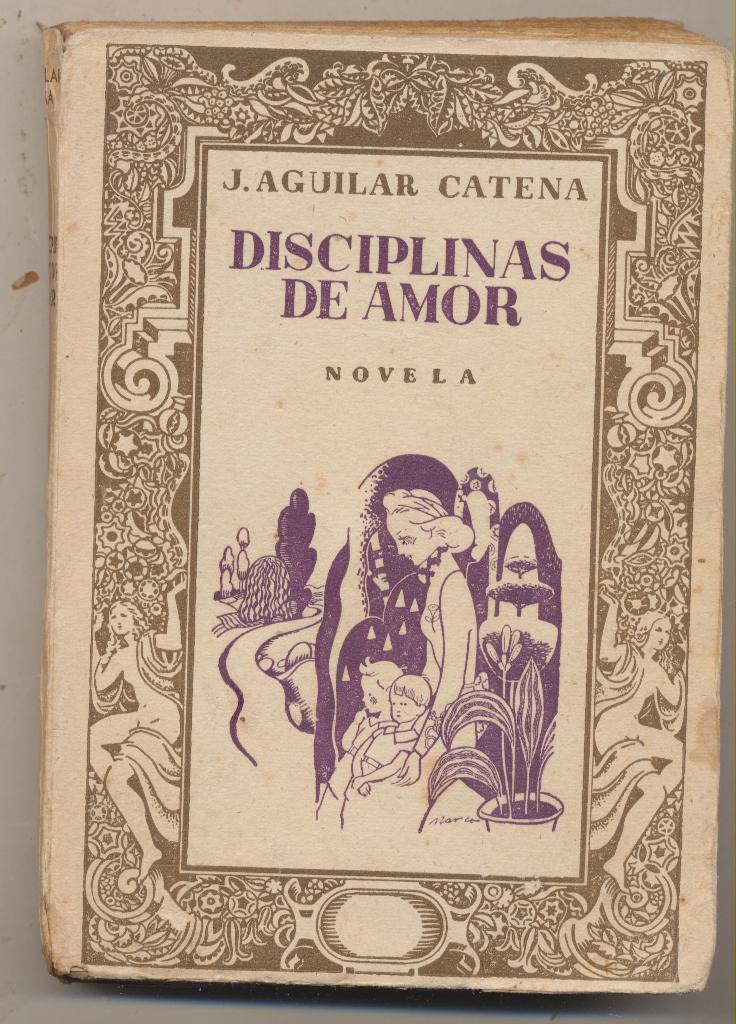 J. Aguilar Catena. Disciplinas de Amor. Ediciones Aguilar Catena 1941