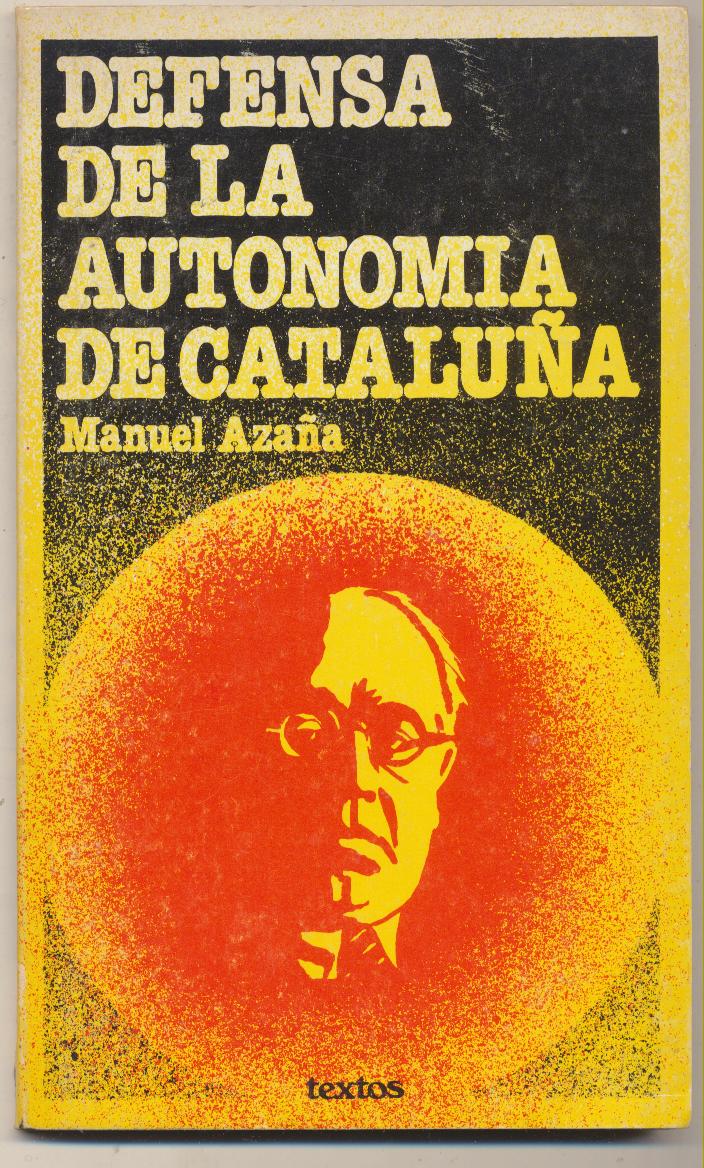 Manuel Azaña. Defensa de la Autonomía de Cataluña. 1ª Edición