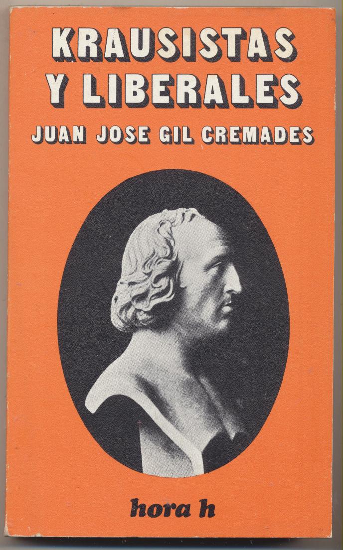 Juan José Gil Cremade. Krausistas y Liberales. 1ª Edición 1975