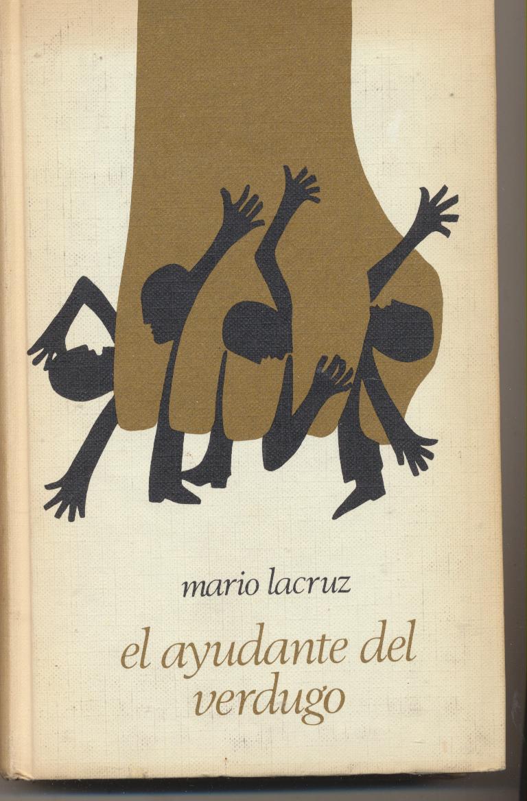 Mario Lacruz. El ayudante del verdugo. Círculo de Lectores 1973