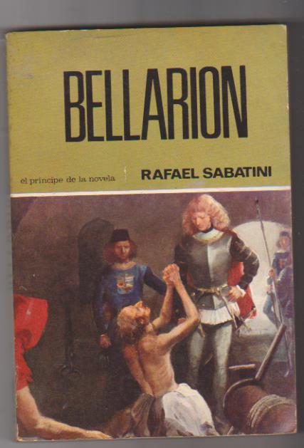 Rafael Sabatini. Bellarion. Molino 1967. SIN USAR