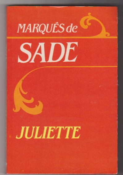 Marqués de Sade. Juliette. Editor. Mitre 1985. SIN USAR