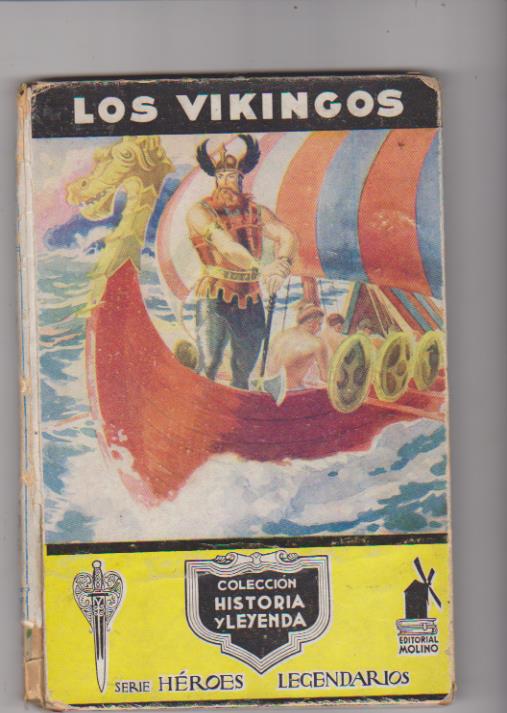 Colección Historia y Leyenda. Los Vikingos. Molino 1942