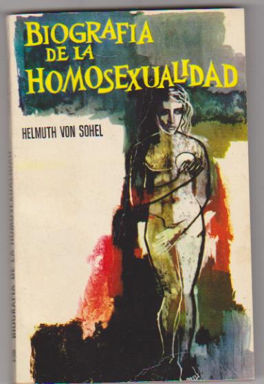 Biografía de la Homosexualidad. Helmut von Sohel. Ferma 1964