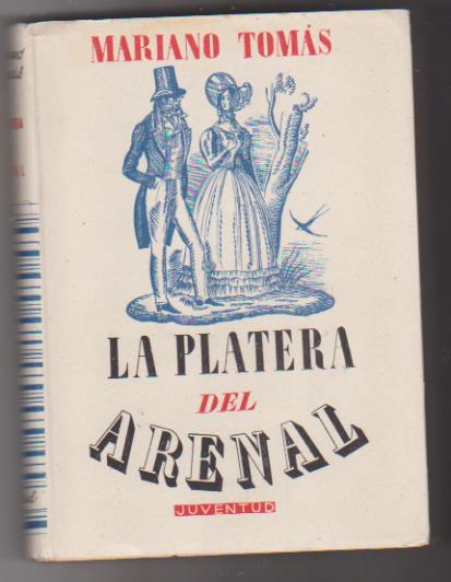 La Platería del Arenal. Mariano Tomás. 1ª Edición Juventud 1943