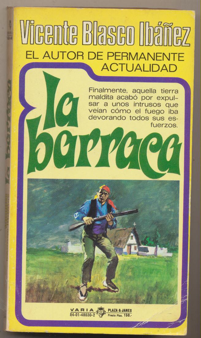 Vicente Blasco Ibáñez. la Barraca. Varia. 2ª Edición Plaza & Janés 1979