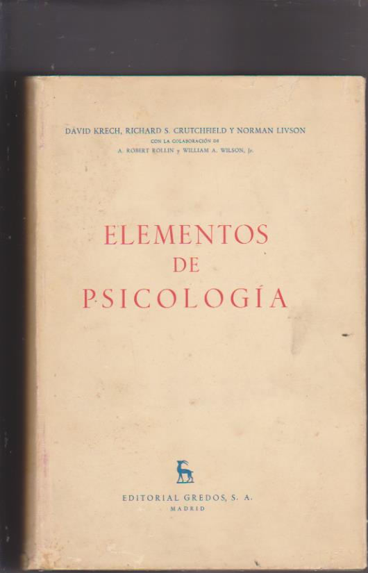 David Krech, Richard S. Crutchfield. Elementos de Psicología. Editorial Gretos 1973