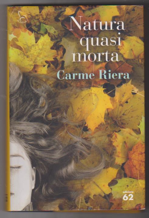 Carme Riera. Natura quasi morta. 1ª Edición 2011